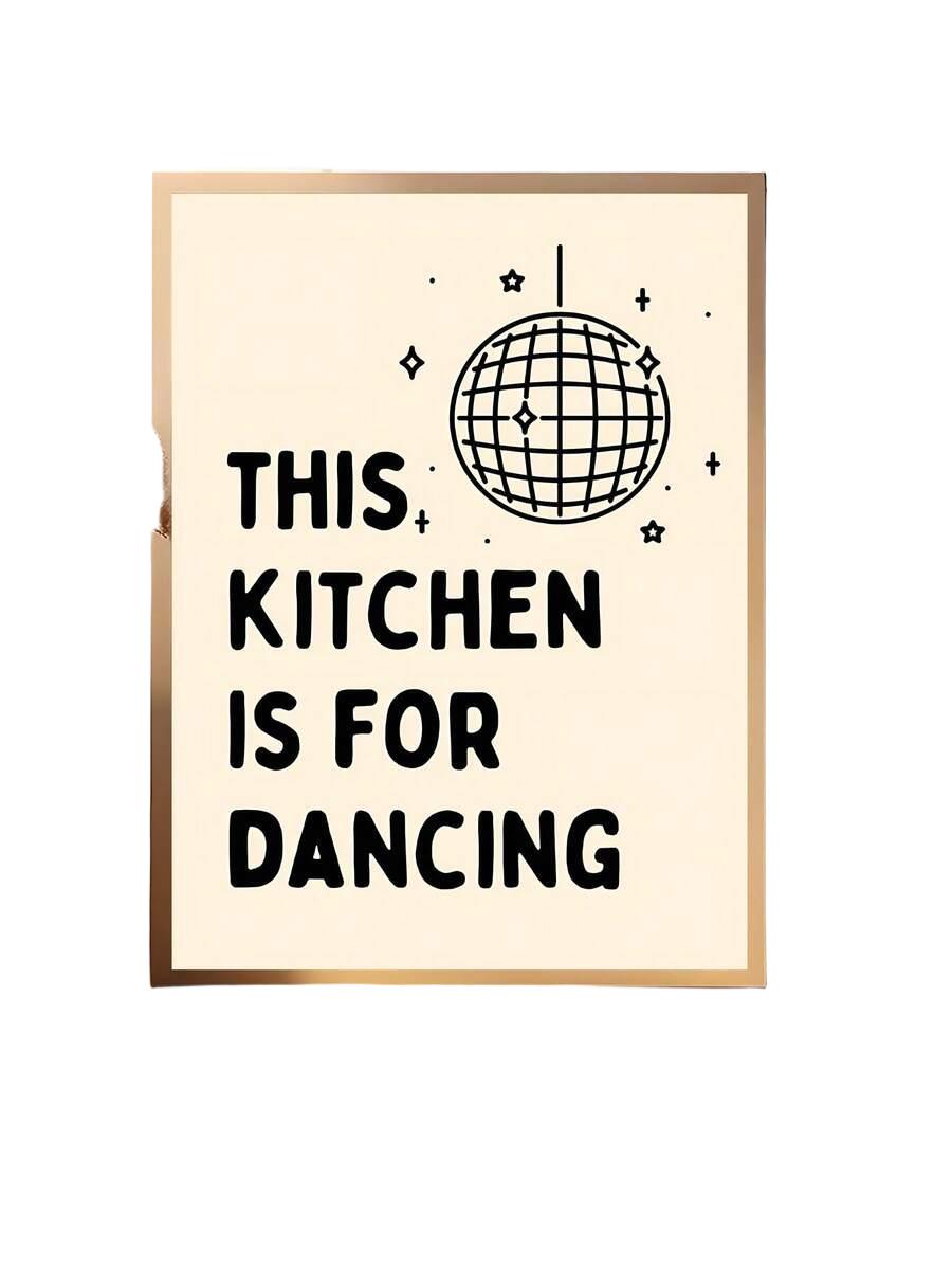 plakat na płótnie This Kitchen Is For Dancing