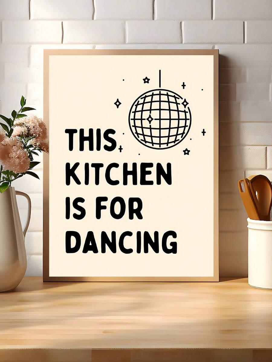 plakat na płótnie This Kitchen Is For Dancing